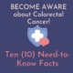 BECOME AWARE about Colorectal Cancer 1